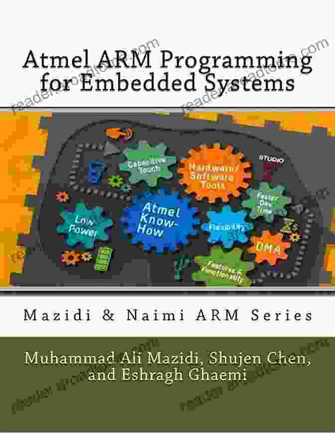 Atmel ARM Programming For Embedded Systems Book Cover Atmel ARM Programming For Embedded Systems (Mazidi Naimi ARM 5)