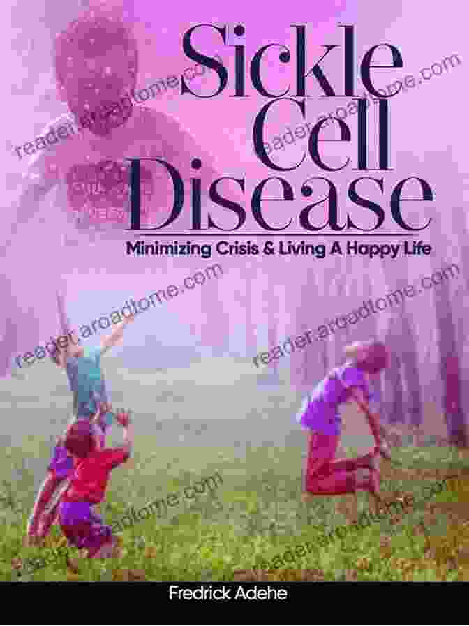 Book Cover Of Minimizing Crisis And Living A Happy Life Sickle Cell Disease: Minimizing Crisis And Living A Happy Life