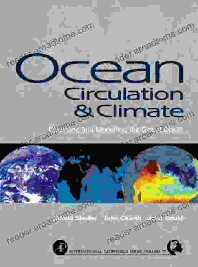 Book Cover Of 'Ocean Circulation And Climate' By Dr. Emily Carter Ocean Circulation And Climate: Chapter 20 Ocean Circulation Models And Modeling (International Geophysics 103)