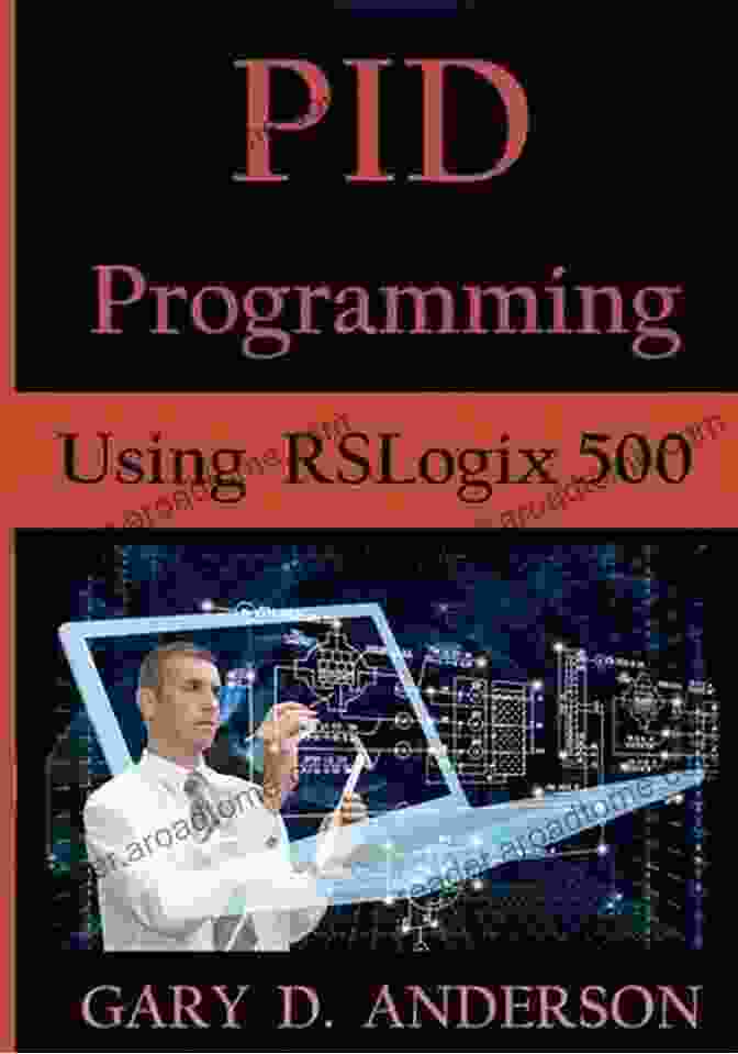 Book Cover Of 'PID Programming Using RSLogix 500' PID Programming Using RSLogix 500