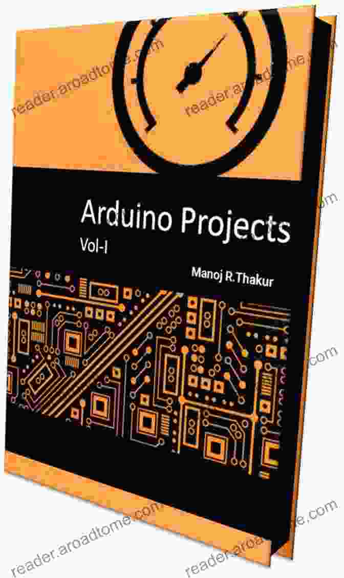 Book Cover Of With Proteus Simulation Files Arduino Projects Vol I: With Proteus Simulation Files Don T Just Read It Try It