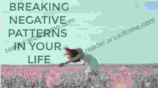 Breaking Free From Negative Thought Patterns Change Your Habits In 7 Days: A Guide To Achieving Personal And Financial Freedom Break Bad Habits And Rewire Your Brain To Control Anxiety Stop Procrastination Self Sabotage And Overthinking