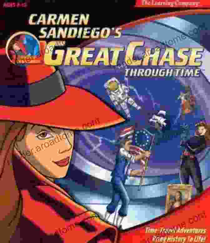 Carmen Sandiego's Global Chase Where In The World Is Carmen Sandiego?: With Fun Facts Cool Maps And Seek And Finds For 10 Locations Around The World