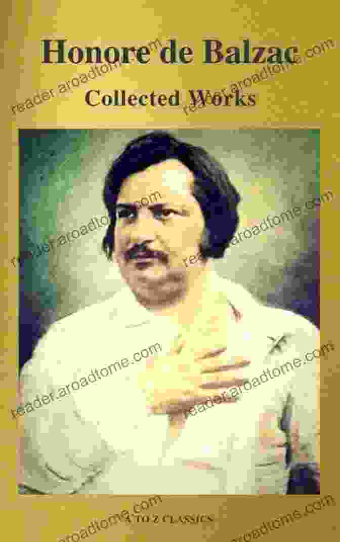 Cover Image Of The Collected Works Of Honoré De Balzac With The Complete Human Comedy Delphi Collected Works Of Honore De Balzac With The Complete Human Comedy (Illustrated) (Delphi Two 2)