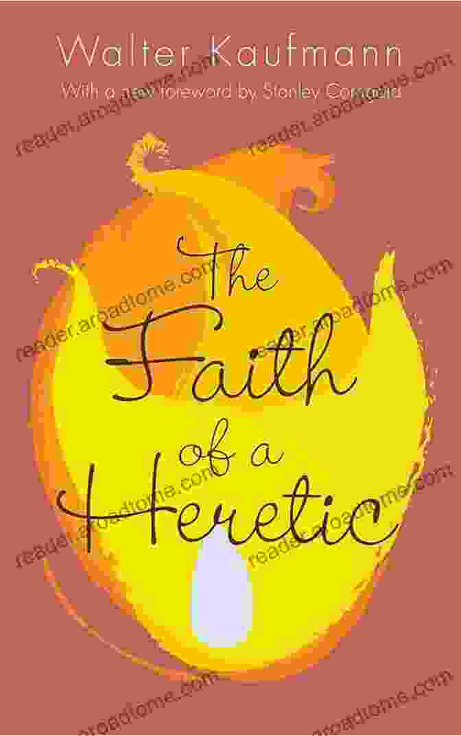 Cover Of The Faith Of Heretic Updated Edition The Faith Of A Heretic: Updated Edition