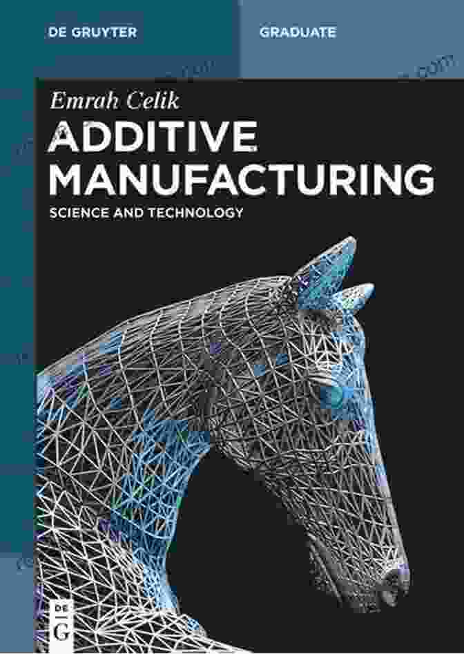 De Gruyter Additive Manufacturing Science And Technology Textbook Cover Additive Manufacturing: Science And Technology (De Gruyter Textbook)