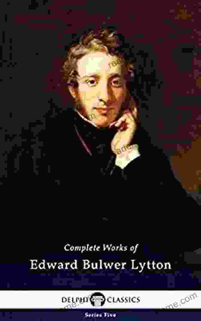 Delphi Complete Works Of Edward Bulwer Lytton Illustrated Series Five Cover Delphi Complete Works Of Edward Bulwer Lytton (Illustrated) (Series Five 4)