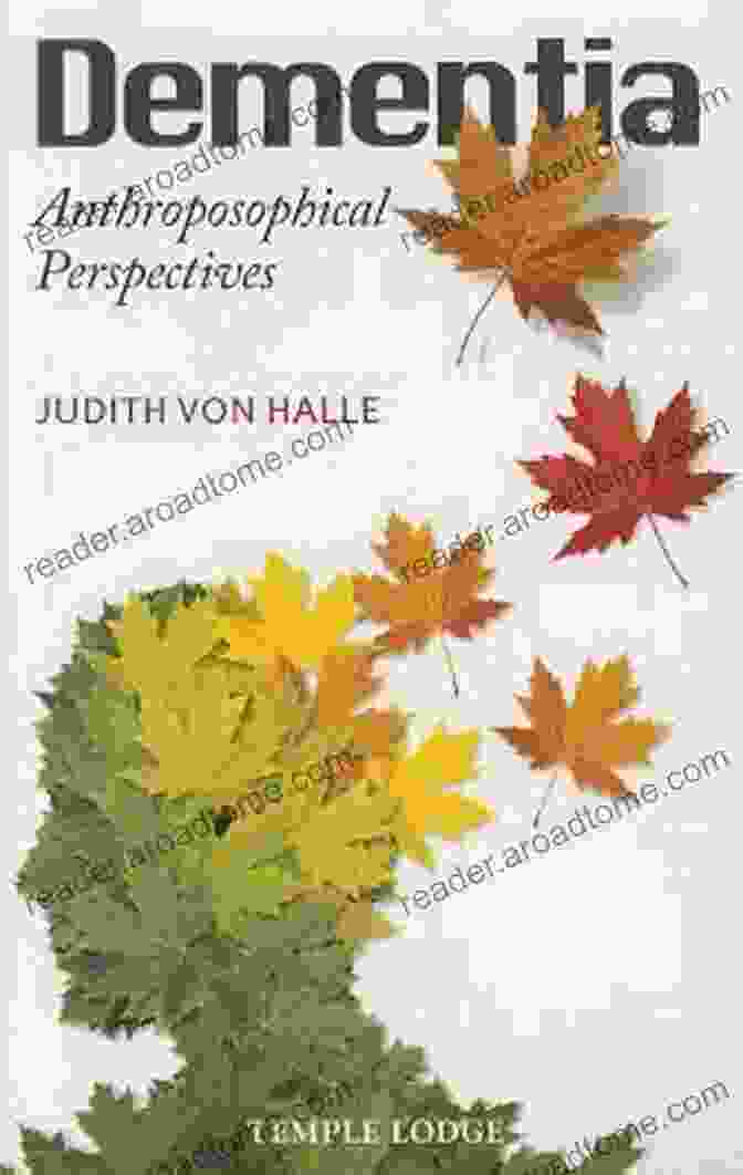 Dementia Anthroposophical Perspectives Book Dementia: Anthroposophical Perspectives