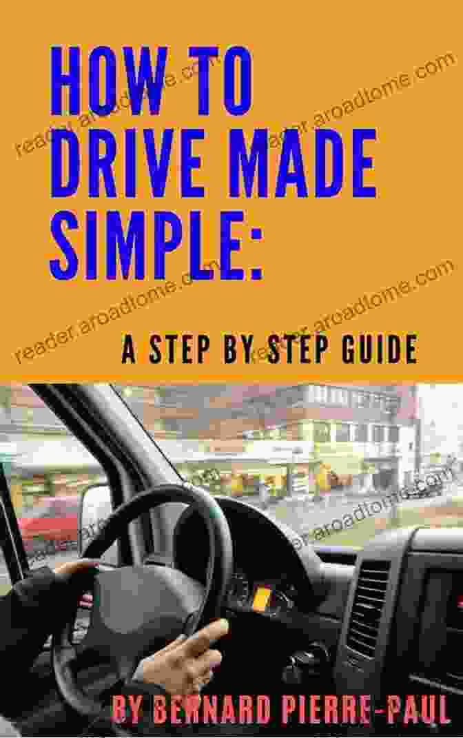 Driving Guide Book For Beginners Driving Guidelines For Beginners: Safety Driving Tips And Tricks: Driving Guide For Beginners