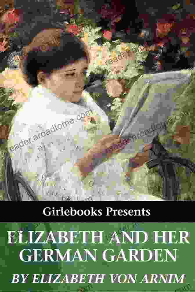 Elizabeth And Her German Garden Illustrated By Simon Harmon Vedder Elizabeth And Her German Garden (Illustrated By Simon Harmon Vedder)