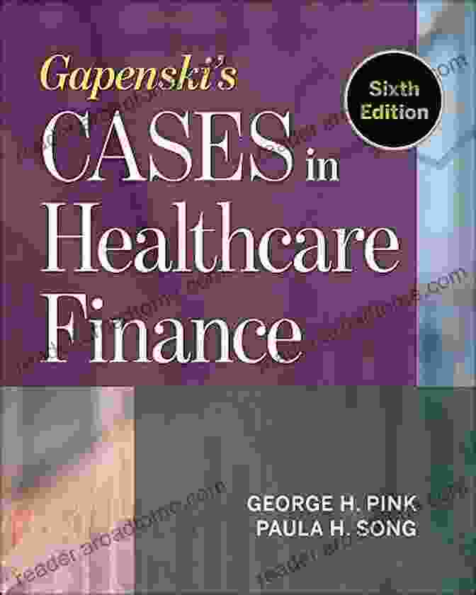 Gapenski Cases In Healthcare Finance Sixth Edition Book Cover Gapenski S Cases In Healthcare Finance Sixth Edition (AUPHA/HAP Book)