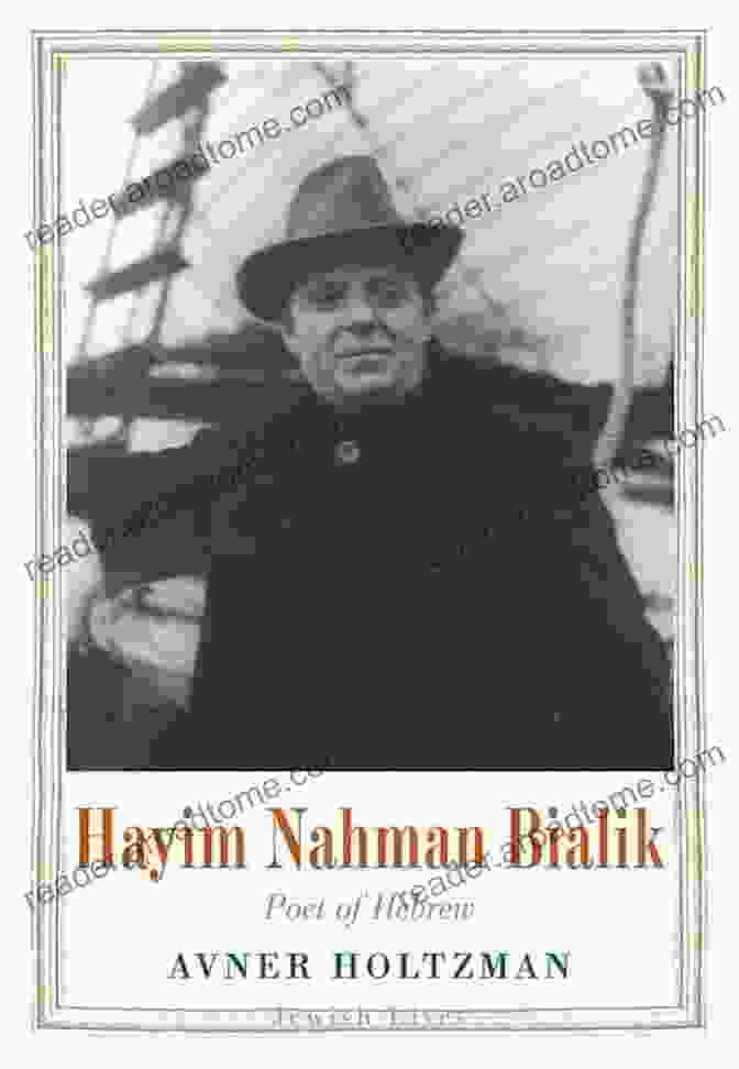 Hayim Nahman Bialik, Renowned Hebrew Poet Hayim Nahman Bialik: Poet Of Hebrew (Jewish Lives)