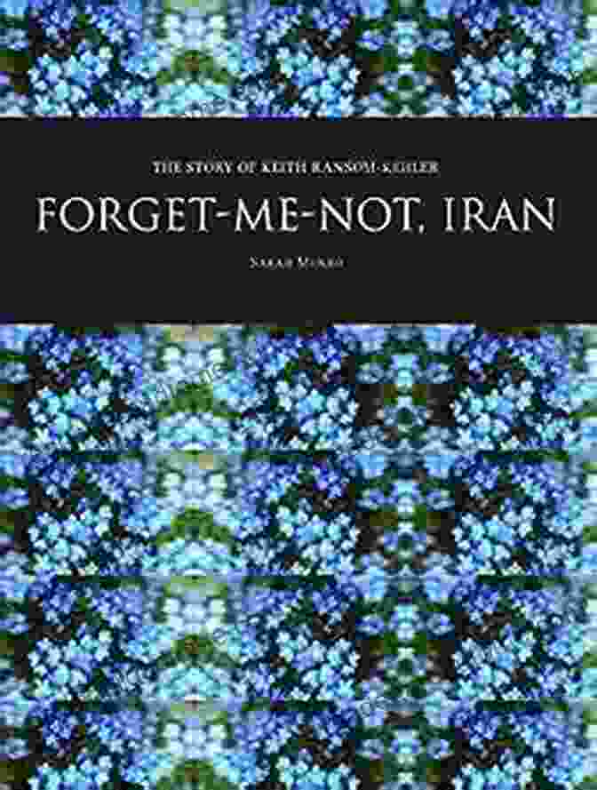 Keith Ransom Kehler, Author Of Baha Books Forget Me Not Iran: The Story Of Keith Ransom Kehler (Baha I Books)