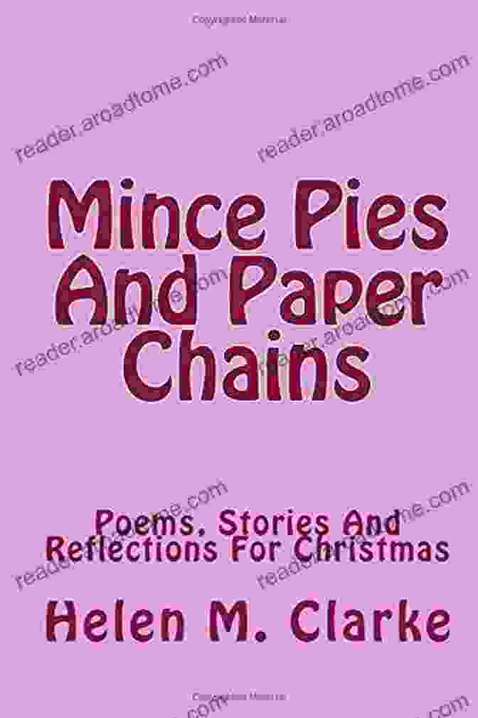 Mince Pies And Paper Chains Book Cover Featuring A Cozy Cottage Adorned With Christmas Decorations Mince Pies And Paper Chains: Poems Stories And Reflections For Christmas