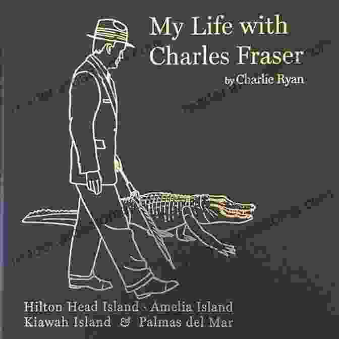 My Life With Charles Fraser Book Cover My Life With Charles Fraser