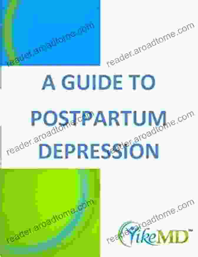 Postpartum Depression Guide A Guide To Postpartum Depression (Yike MD Health Reports 7)