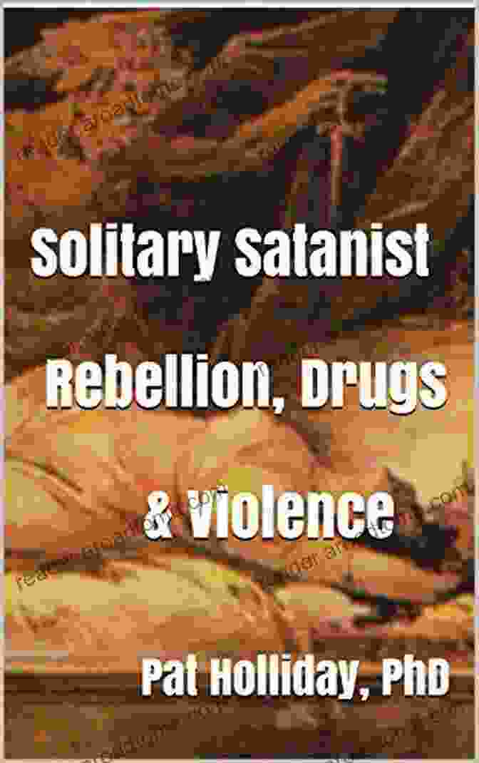 Solitary Satanist Rebellion Drugs Violence Book Cover Solitary Satanist: Rebellion Drugs Violence