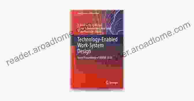 Technology Enabled Work System Design Book Technology Enabled Work System Design: Select Proceedings Of HWWE 2024 (Design Science And Innovation)