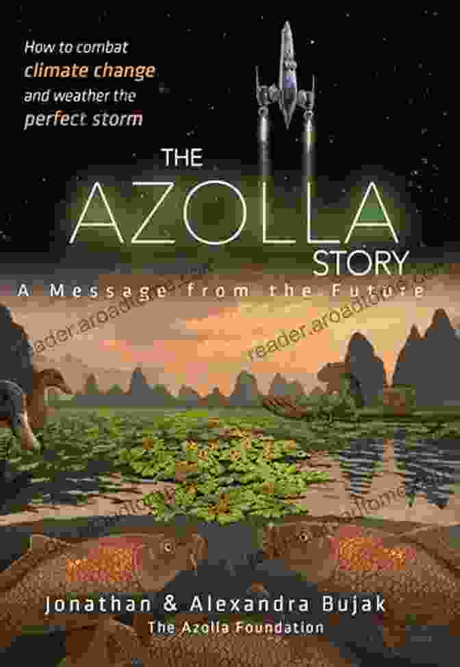 The Azolla Story Book Cover, Featuring A Vibrant Green Azolla Plant Against A Futuristic Cityscape. The Azolla Story: A Message From The Future