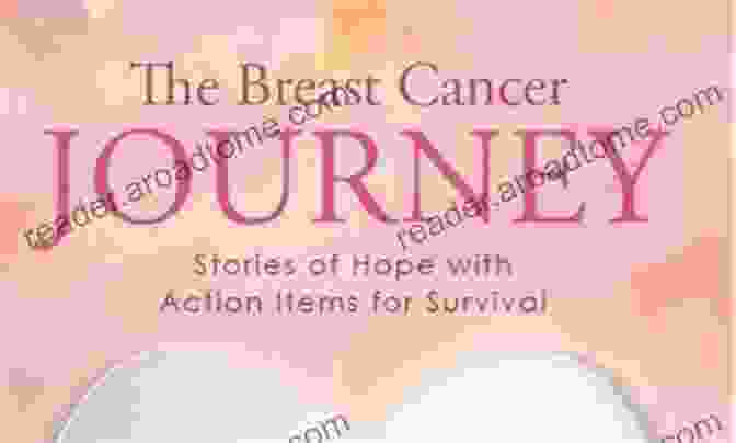 The Breast Cancer Journey Book Cover The Breast Cancer Journey: Stories Of Hope With Action Items For Survival