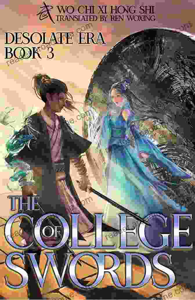 The College Of Swords Of Desolate Era Book Cover With A Silhouette Of A Swordsman Against A Desolate Landscape. The College Of Swords: 3 Of Desolate Era