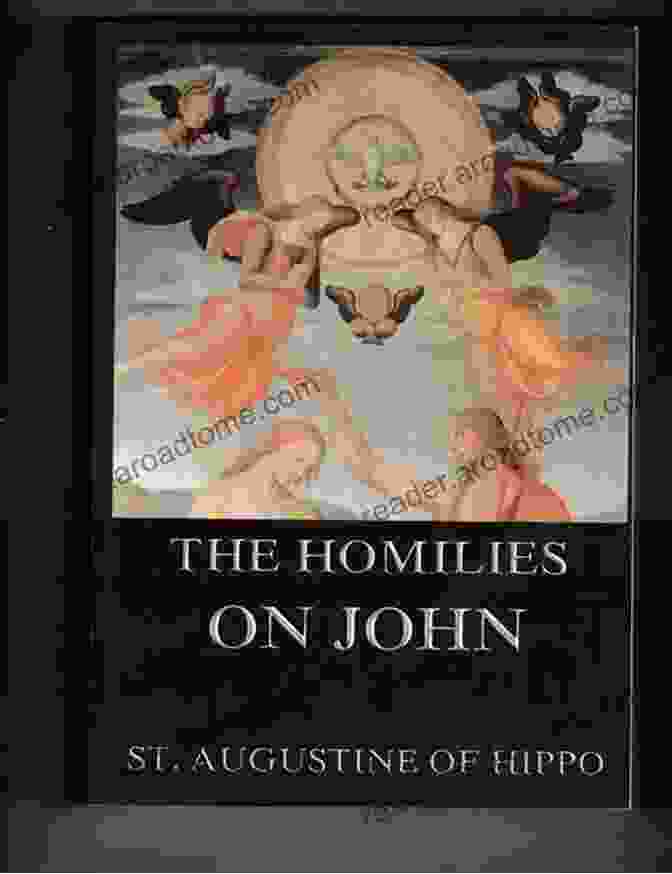 The Critical Edition Of Homilies By Augustine Of Hippo The Of Homilies: A Critical Edition