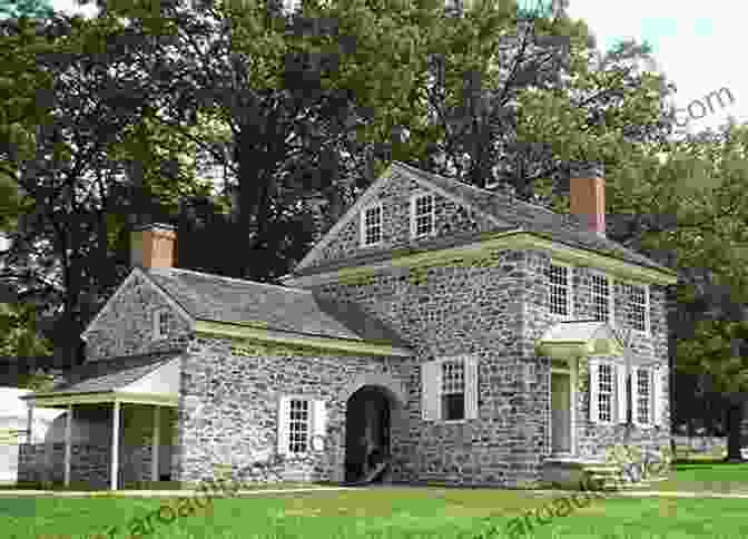 The Reconstructed House Used By General Washington At Valley Forge Washington S Headquarters: A History Of The House Used By General Washington At Valley Forge: Valley Forge National Park Facts