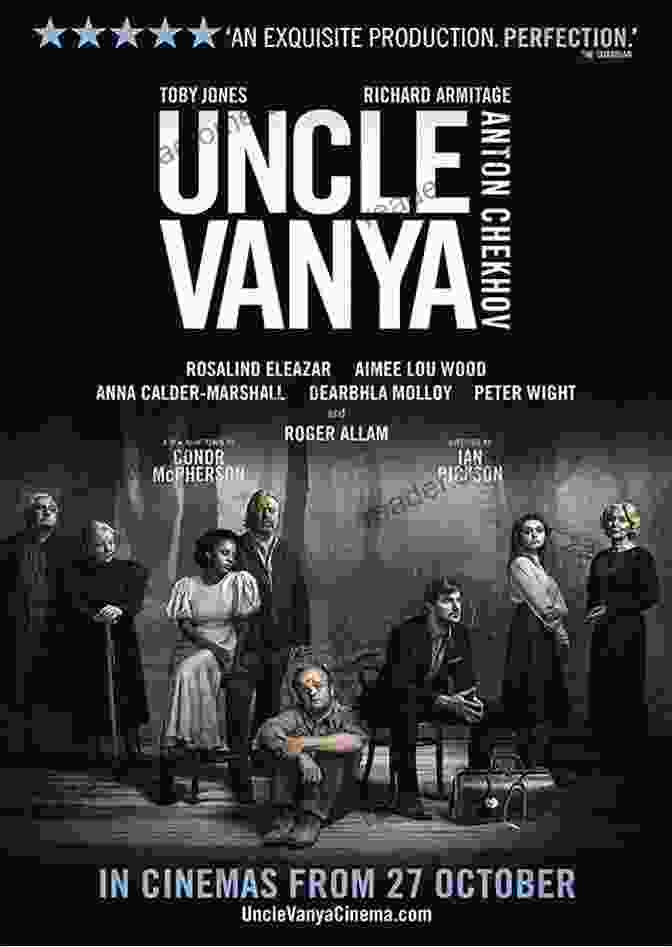 Uncle Vanya By Anton Chekhov Greatest Works Of Anton Chekhov: Plays Short Stories Novel And A Biography (Including The Steppe Ward No 6 Uncle Vanya The Cherry Orchard Three Vanka After The Theatre And Many More)