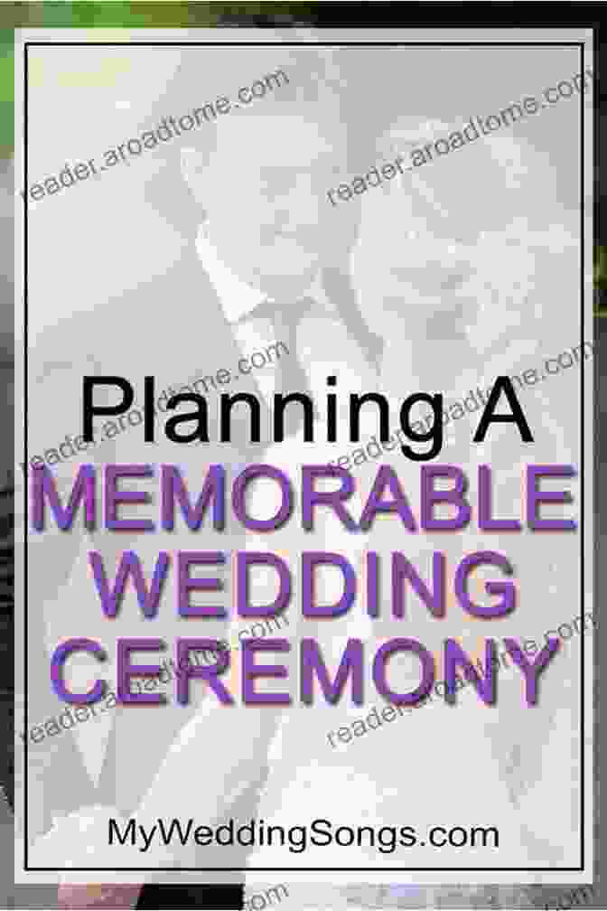 Wedding Ceremony Planning For A Heartfelt And Memorable Celebration I Do: A Wedding Planner S View