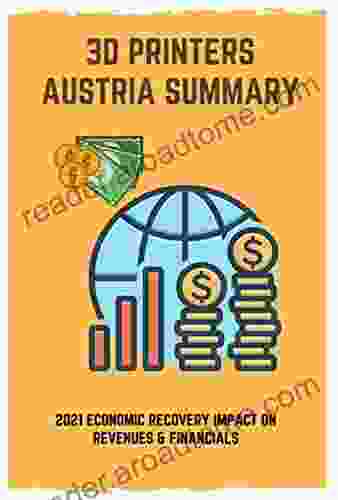 3D Printers Austria Summary: 2024 Economic Recovery Impact On Revenues Financials: 3D Printers For Sale