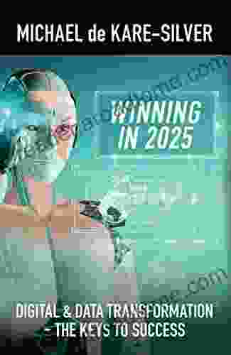 Winning In 2024: Digital And Data Transformation: The Keys To Success