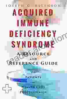 Acquired Immune Deficiency Syndrome A Reference Guide (BONUS DOWNLOADS) A Reference Guide (BONUS DOWNLOADS) (The Hill Resource And Reference Guide 6)