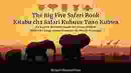 The Big Five Safari Book: An English Kiswahili Reader For Young Children