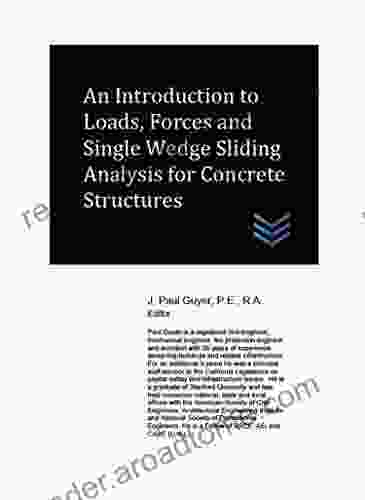 An Introduction To Loads Forces And Single Wedge Sliding Analysis For Concrete Structures (Dams And Hydroelectric Power Plants)