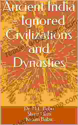 Ancient India Ignored Civilizations and Dynasties