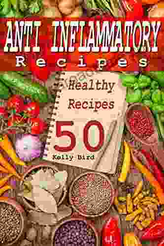 Anti Inflammatory Recipes 50 Healthy Recipes