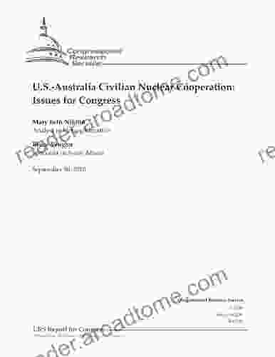 U S Australia Civilian Nuclear Cooperation: Issues for Congress