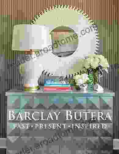 Barclay Butera Past Present Inspired