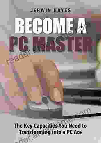 Become A PC Master: The Key Capacities You Need To Transforming Into A PC Ace