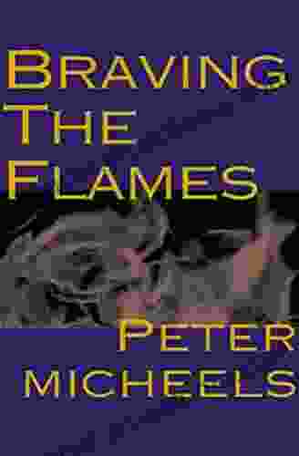 Braving the Flames