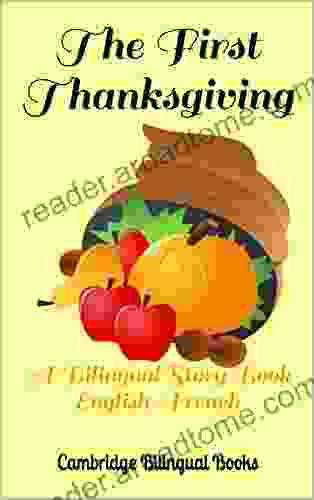 The First Thanksgiving: A Bilingual Story English French