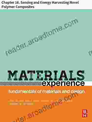 Materials Experience: Chapter 16 Sensing and Energy Harvesting Novel Polymer Composites