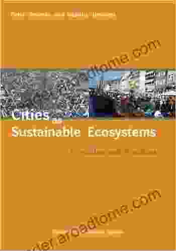 Cities As Sustainable Ecosystems: Principles And Practices