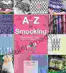 A Z of Smocking: A Complete Manual for the Beginner Through to the Advanced Smocker (A Z of Needlecraft)