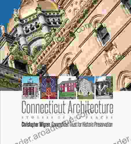 Connecticut Architecture: Stories of 100 Places (Garnet Books)