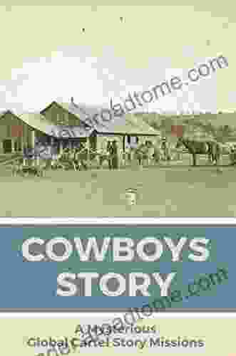 Cowboys Story: A Mysterious Global Cartel Story Missions