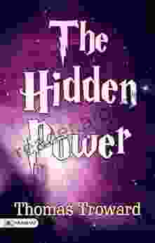 The Hidden Power: This Is One Of The Most In Depth Texts On The Subject Matter Of Thought Creation And Spiritual Vibration Of The Law Of Attraction