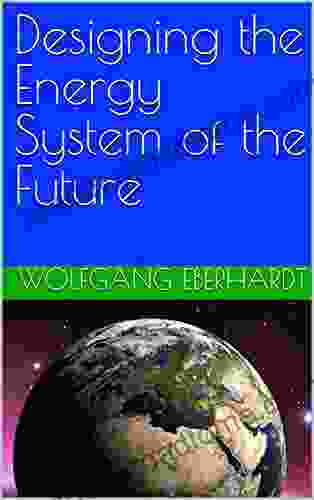 Designing The Energy System Of The Future