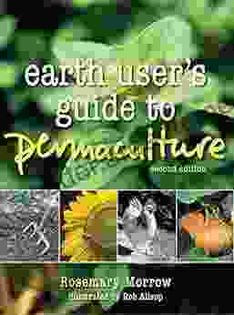 Earth User s Guide to Permaculture