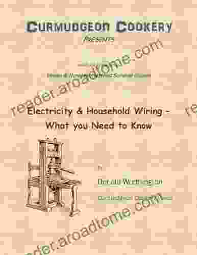 Electricity Household Wiring What You Need to Know (Urban Rural Homestead Survival Guides 1)